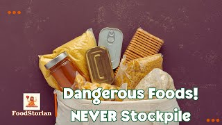 Dangerous Foods You Should NEVER Stockpile [upl. by Nadler165]