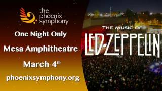 The Phoenix Symphony presents Music of Led Zeppelin [upl. by Anaicul930]