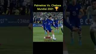 Palmeiras VS Chelsea Final do Mundial de Clubes 2021 🏆 palmeiras chelsea mundial futebol [upl. by Minton354]