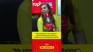 Carolina Sarmiento  quotMe cambió por ‘Ana Boleta’” [upl. by Selohcin]