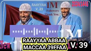 Ustaaz Raayyaa Abbaa Maccaa Manzuumaa Haarayaa 39ffaa 14452024 [upl. by Aciram]