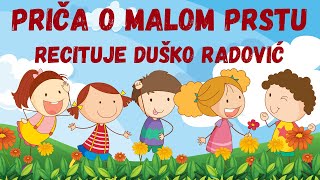 Priča o malom prstu  recituje Duško Radović [upl. by Milburn]