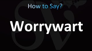 How to Pronounce Worrywart CORRECTLY [upl. by Seafowl697]