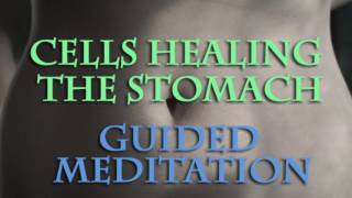 Cells healing the body  Healing the stomach  Guided meditation [upl. by Asenej140]