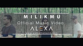 ALEXA  MILIKMU OFFICIAL MUSIC VIDEO [upl. by Jeannie672]