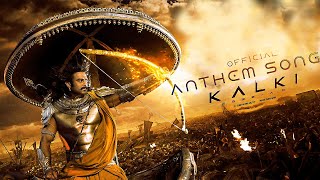 Theme Of Kalki Song  Kalki 2898 AD  Prabhas  Amitab Bachchan  Kamal Haasan  Nag Ashwin Fanmade [upl. by Horowitz]