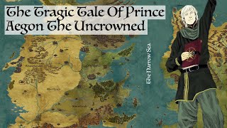 The Tragic Tale Of Aegon The Uncrowned  Game Of Thrones History amp Lore  House Of The Dragon [upl. by Nnyroc131]