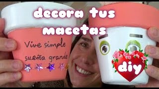 COMO DECORAR TUS MACETAS PARA LAS PLANTAS diy facil [upl. by Yorker]