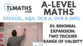 ALevel Maths D129 Binomial Expansion Two Trickier Range of Validity [upl. by Harper]