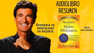 Los secretos de la mente millonaria 🤑 T harv eker  Resumen Audiolibro completo en español [upl. by Veljkov]