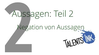 Logik  Aussagen einfach erklärt  Negation von Aussagen [upl. by Arinayed]