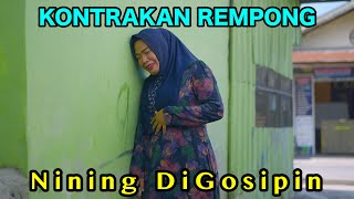 NINING DI GOSIPIN  KONTRAKAN REMPONG EPISODE 873 [upl. by Whall260]