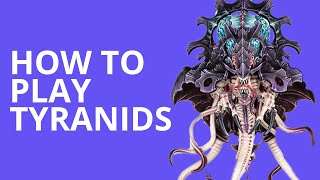 How to Play Tyranids in 10th Edition  Warhammer 40k Tactics [upl. by Ahsahtan992]