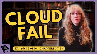 EMMA—CraftLit 666  Chs 3738  Cloud Fail [upl. by Aliban707]