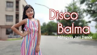 Disco balma  Dance  Abhigyaa Jain Dance  Asses Kaur  Mouni Roy  Disco balma Song [upl. by Garlaand700]