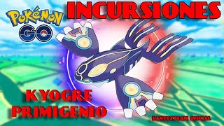 INCURSIONES KYOGRE PRIMIGENIOVAMOS POR ESE SHUNDAZOVEN Y UNETE A NUESTRO DIRECTOLIKE amp COMPARTE [upl. by Am838]