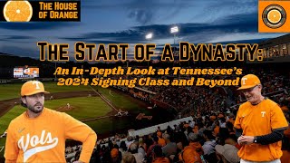 Tennessee Baseball The Start of a Dynasty  A Look at the 2024 Signing Class and Beyond [upl. by Anilad]