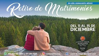 RETIRO DE MATRIMONIOS DICIEMBRE 2024 LAM [upl. by Ttehc]