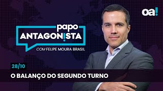 O balanço do segundo turno  Papo Antagonista com Felipe Moura Brasil  2810 [upl. by Naillimxam205]