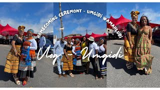 Vlog  Umgidi Wamahlubi  Homecoming Ceremony [upl. by Yeldoow]