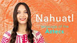 About the Nahuatl language [upl. by Nichole919]