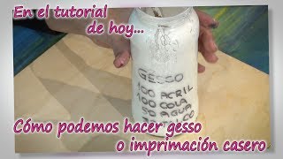 COMO HACER GESSO O IMPRIMACION CASERA [upl. by Yale899]