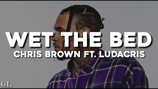 Chris Brown  Wet The Bed Lyrics ft Ludacris [upl. by Atikel889]