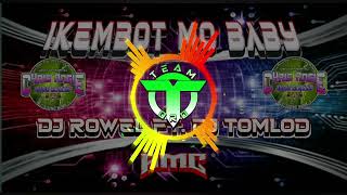 ikembot mo baby Dj rowel Ft Dj TomlodRemixAmcChrisAngie Audio Classic [upl. by Toogood]