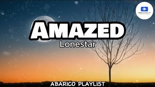 Amazed  Lonestar Lyrics [upl. by Intyrb]