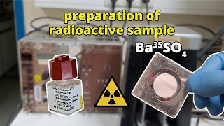 preparation of an open S35 sample  Practical nuclear chemistry [upl. by Evie]