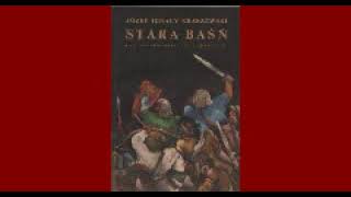 Stara baśń  Józef Ignacy Kraszewski  AUDIOBOOK PL cz1 [upl. by Younger204]