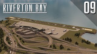 International Airport  Cities Skylines Riverton Bay  09 [upl. by Annaierb]