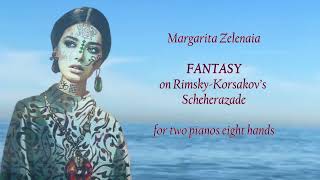 Margarita Zelenaia FANTASY on RimskyKorsakovs Scheherazade for 2 Pianos 8 hands [upl. by Gowon]