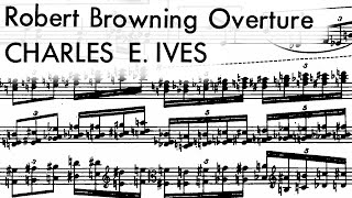 Charles Ives  Robert Browning Overture 1912 [upl. by Dinnage]