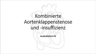 Auskultation 4 Kombinierte Aortenklappenstenose und insuffizienz [upl. by Oby792]