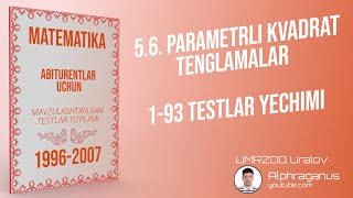 AXBOROTNOMA PARAMETRLI KVADRAT TENGLAMALAR 193 TESTLAR YECHIMI [upl. by Goldshlag]