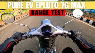 Pure EV Epluto 7G Max Range Test  200km in Single Charge  Really 🤔 [upl. by Ahtaga]