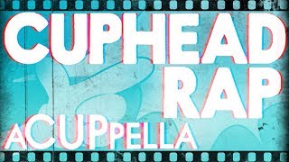 Cuphead Rap  A CUPpella SquigglyDigg amp GenuineMusic [upl. by Atikat]