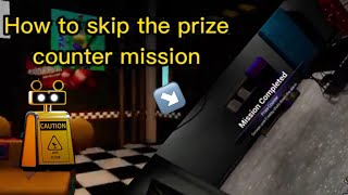 How to skip the prize counter mission fnaf security breach [upl. by Darooge183]