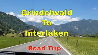 Grindelwald To Interlaken By Road Tour  Switzerland Lauterbrunnen swissalps [upl. by Letsirhc734]