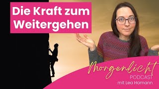 Die Kraft zum Weitergehen [upl. by Prochoras]