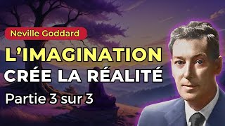 Neville Goddard  LImagination Crée la Réalité  Partie 33 Livre audio français avec commentaire [upl. by Jeniffer936]