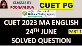 CUET 2023 MA English Entrance Exam solved Question Paper explained 24th June PART 1 q 1 to 30 [upl. by Quenna]