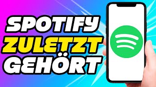 Spotify Zuletzt Gehört löschen  Einfach Tutorial [upl. by Gavra]