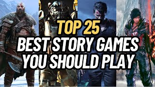 TOP 25 BEST STORY GAMES YOU SHOULD PLAY [upl. by Ahsrat]