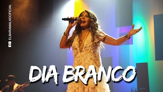 Elba Ramalho Dia Branco Ao Vivo [upl. by Hampton928]