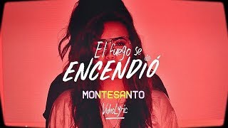 El Fuego se Encendió  MONTESANTO  Video con Letras Oficial [upl. by Nwahsel]