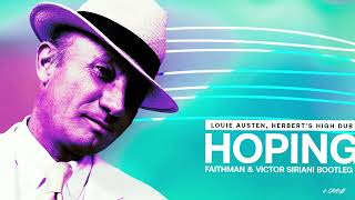 Louie Austen Herberts High Dub  Hoping Faithman amp Victor Siriani Remix [upl. by Anderson]