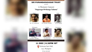 SRI PURANDHARADASAR TRUST A THEMATIC CONCERT quotSOGASUGA MRIDANGA TALAMUquotLIVE ON 111220230630PM [upl. by Ruenhcs]