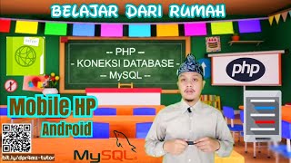 Tutorial PHP Koneksi Database MySQL di Mobile HP Android WebServer KSWEB Pembelajaran Ruang Guru SMK [upl. by Arateehc]